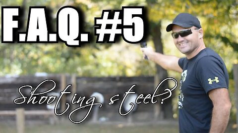 FAQ #5 Shooting steel targets