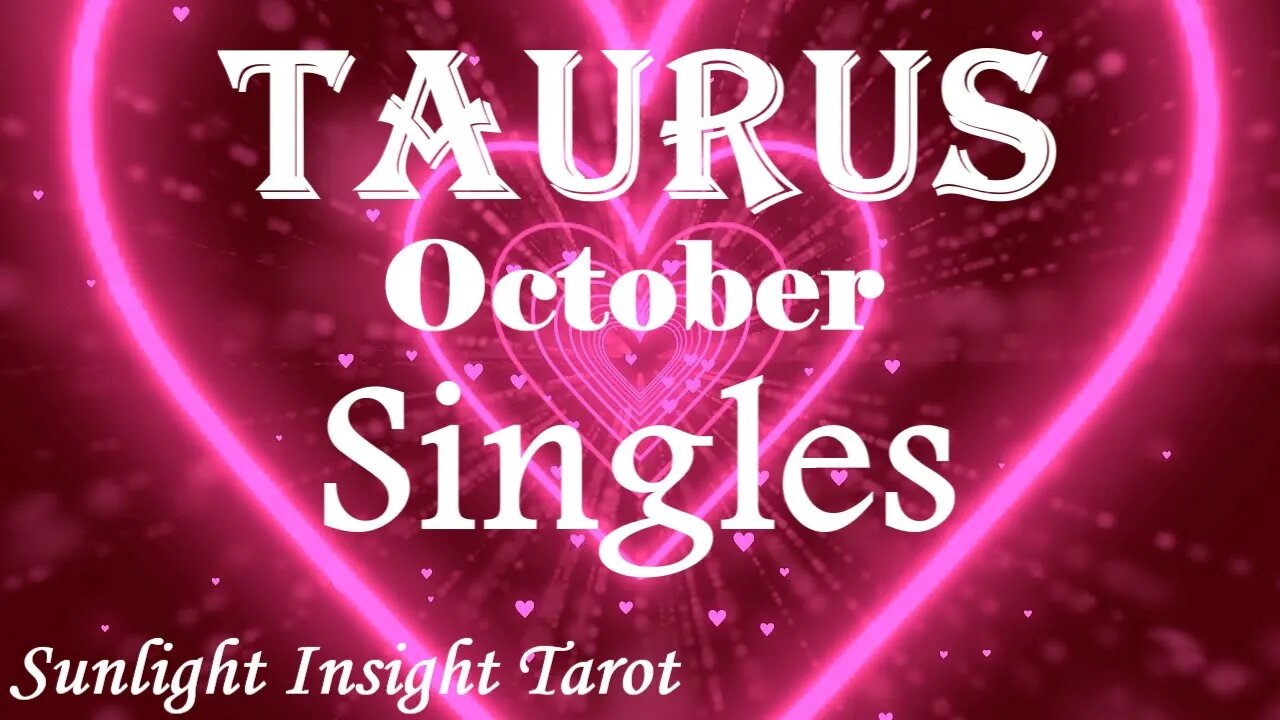 Taurus *You're Both Excited About This New Connection & They Want it Badly Too* October Singles