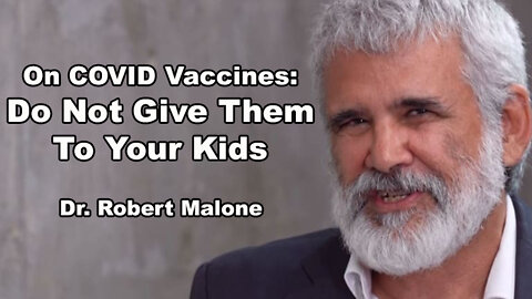 On COVID Vaccines: Do Not Give Them To Your Kids!