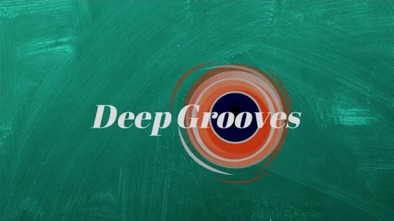 Deep Grooves