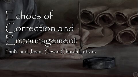 Echoes of Correction and Encouragement