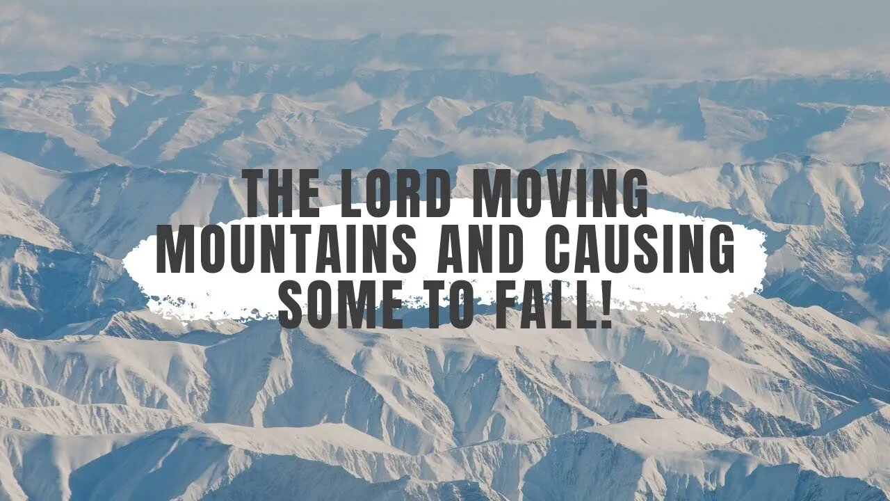 The Lord Moving Mountains and Causing Some to Fall! Songs and etc. Information at 👇🏽