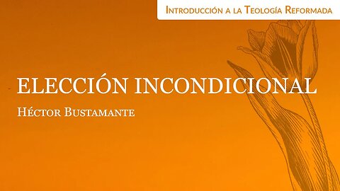 Elección incondicional - Héctor Bustamante