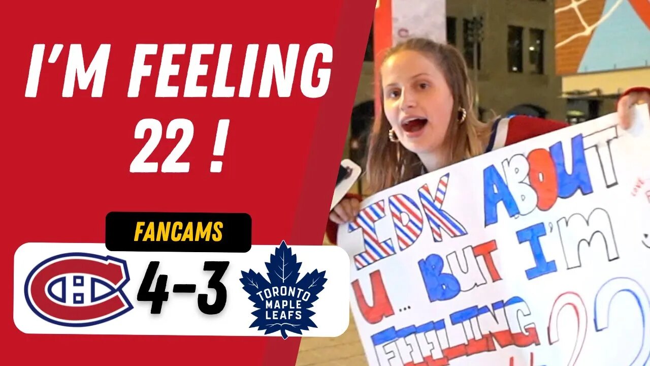 I'M FEELING 22 ! | MTL 4-3 TOR | FANCAM