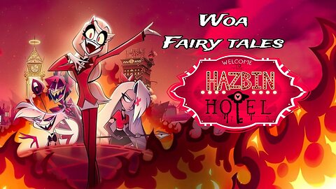 woa Fairy tales hazbin hotal