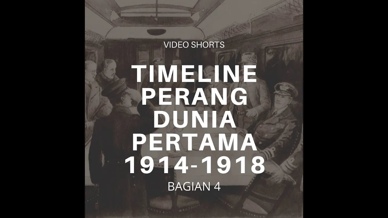 Timeline Perang Dunia Pertama Tahun 1914 1918 Bagian 4