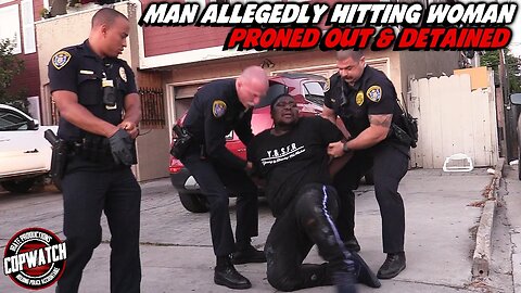 Man Allegedly Hitting Woman Proned Out on Ground & Detained | Copwatch