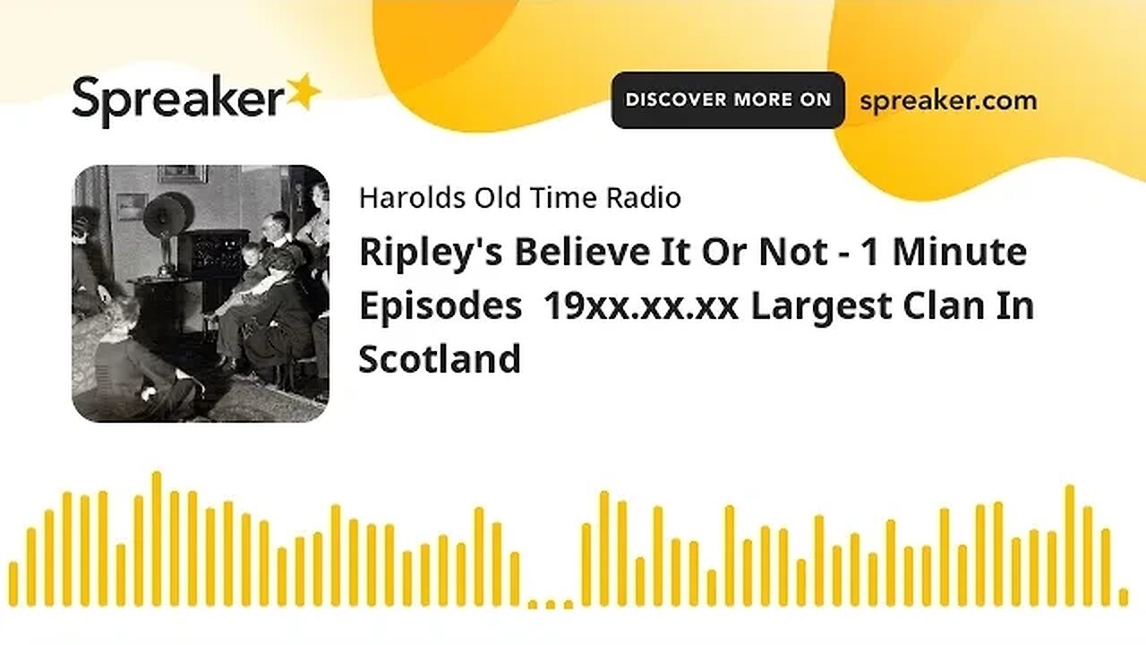 Ripley's Believe It Or Not - 1 Minute Episodes 19xx.xx.xx Largest Clan In Scotland