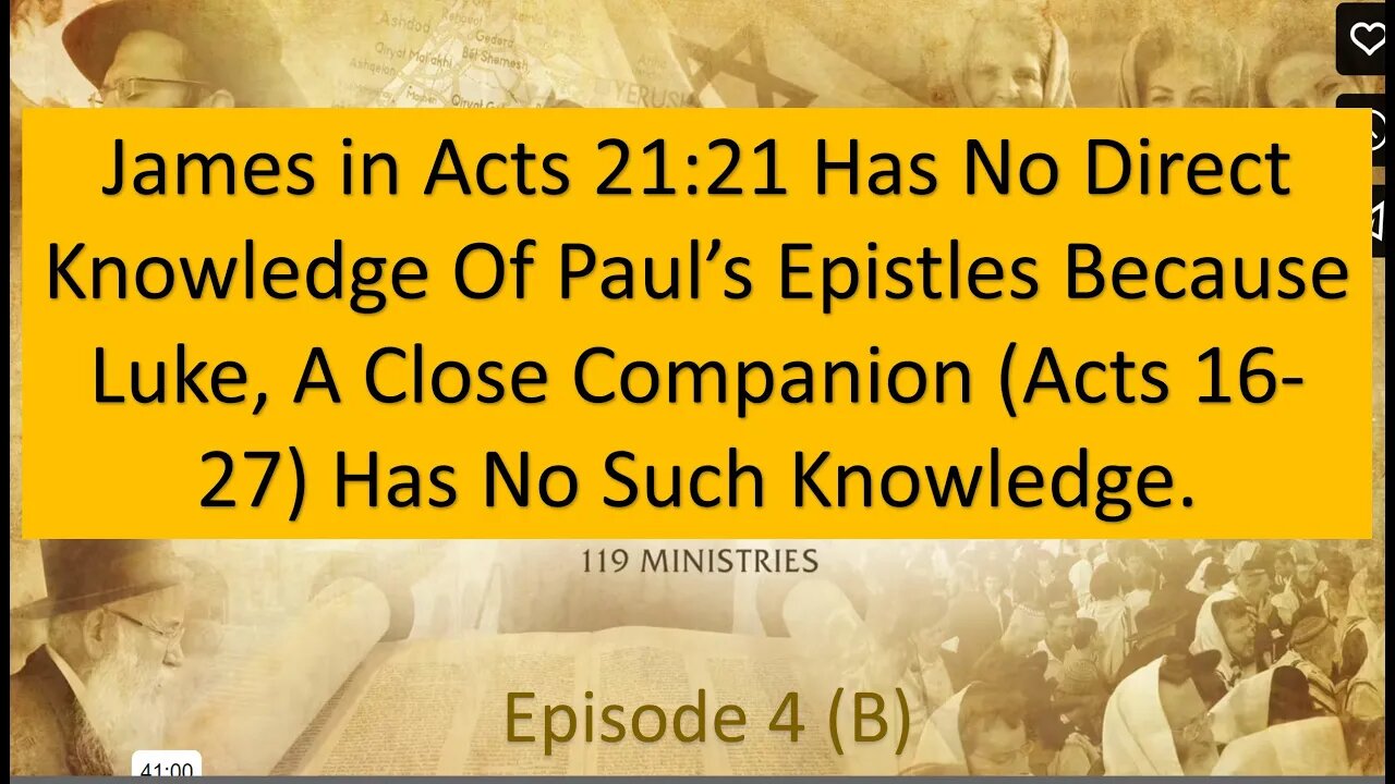 #4B - Is 119 Correct to Link Validity of Jesus to Paul''s Beliefs? Did James Know Paul's Epistles?