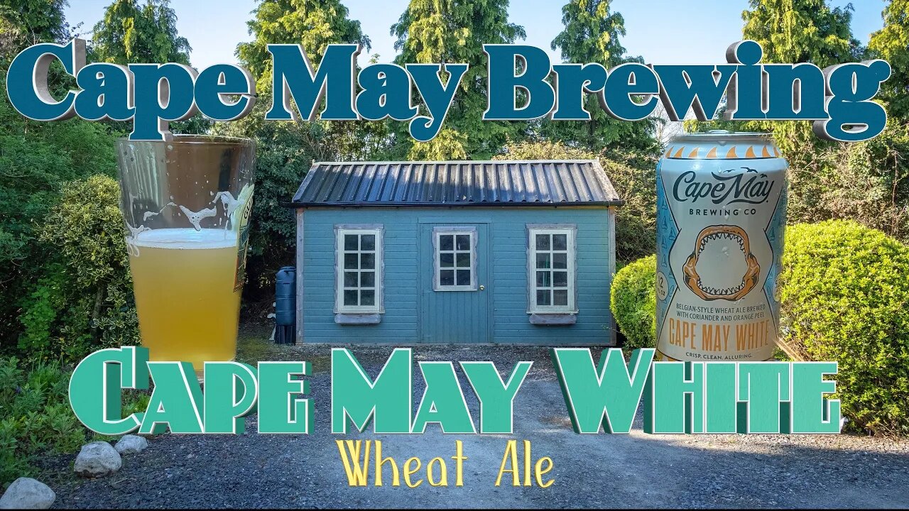 Perfect for Summer: Cape May Brewing's White Ale Belgian Wheat Review