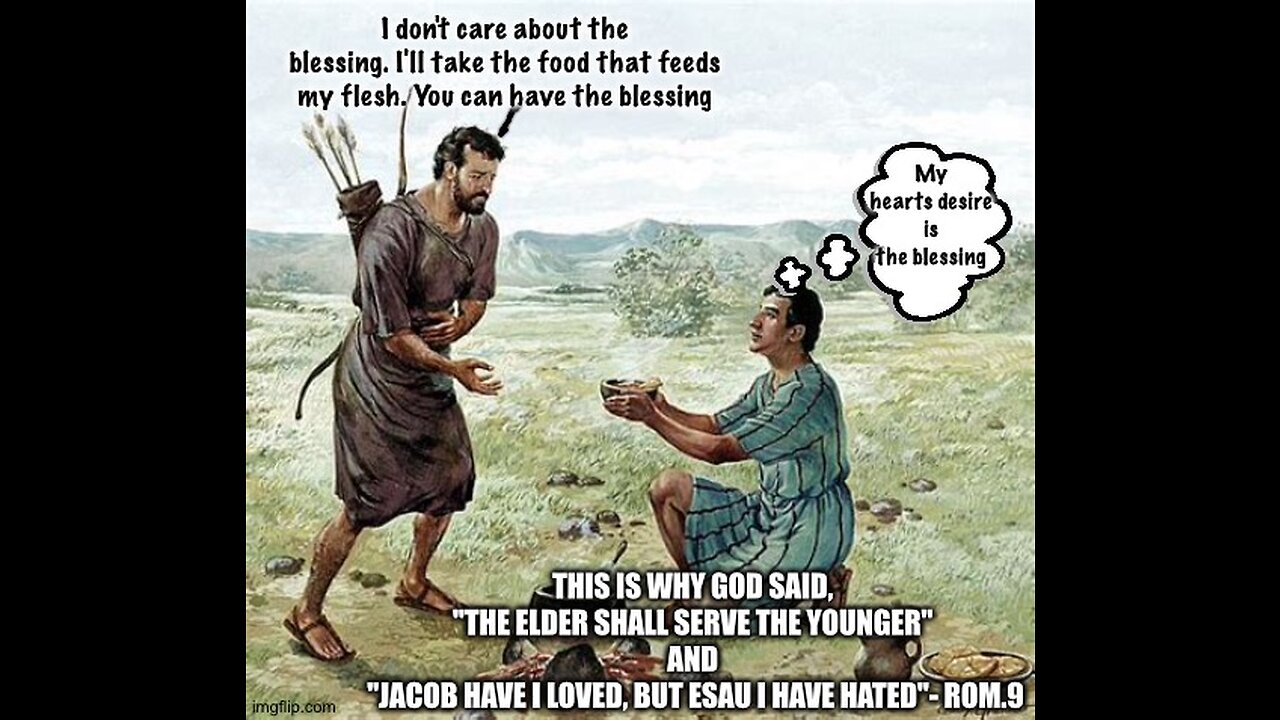 JACOB HAVE I LOVED 🤗.... BUT ESAU HAVE I HATED. 😧? Rom.9