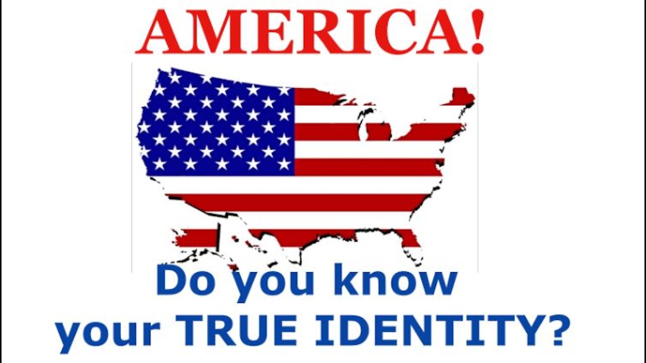 America's True Identity 4-22-21