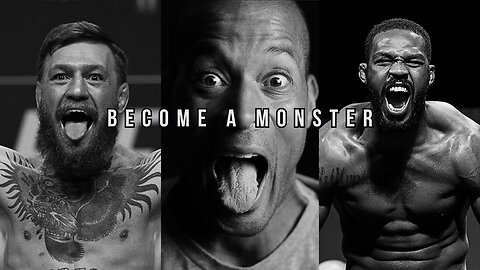 Become A Monster - Motivational Speech