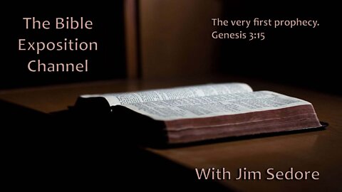The very first prophecy. Genesis 3:15