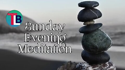 Sunday Evening Meditation