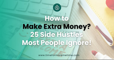 How to Make Extra Money? 25 Side Hustles Most People Ignore!