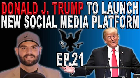 Donald Trump To Launch New Social Media Platform | Ep. 21