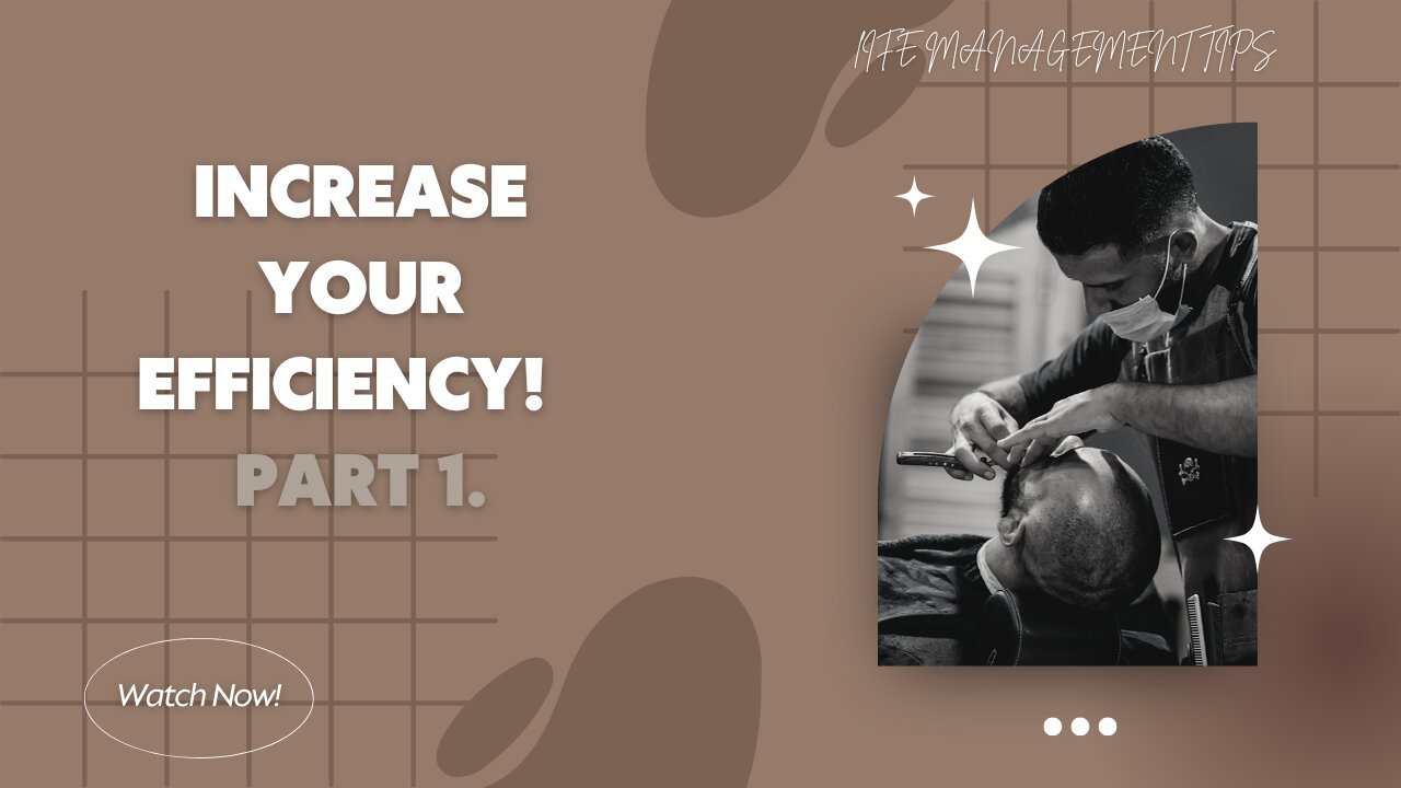 Increase your efficiency. Part 1