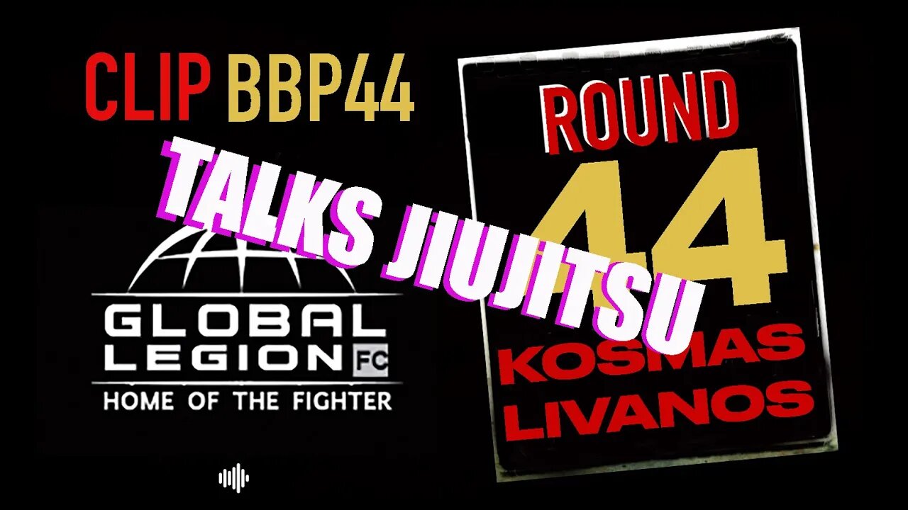 BBP44 CLIP - KOSMAS LIVANOS TALKS JIUJITSU