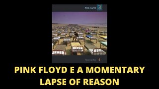 PINK FLOYD E A MOMENTARY LAPSE OF REASON | ROCK PROGRESSIVO E EXPERIÊNCIA ESTÉTICA