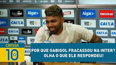 Por que GABIGOL fracassou na Inter? OLHA o que ele respondeu!