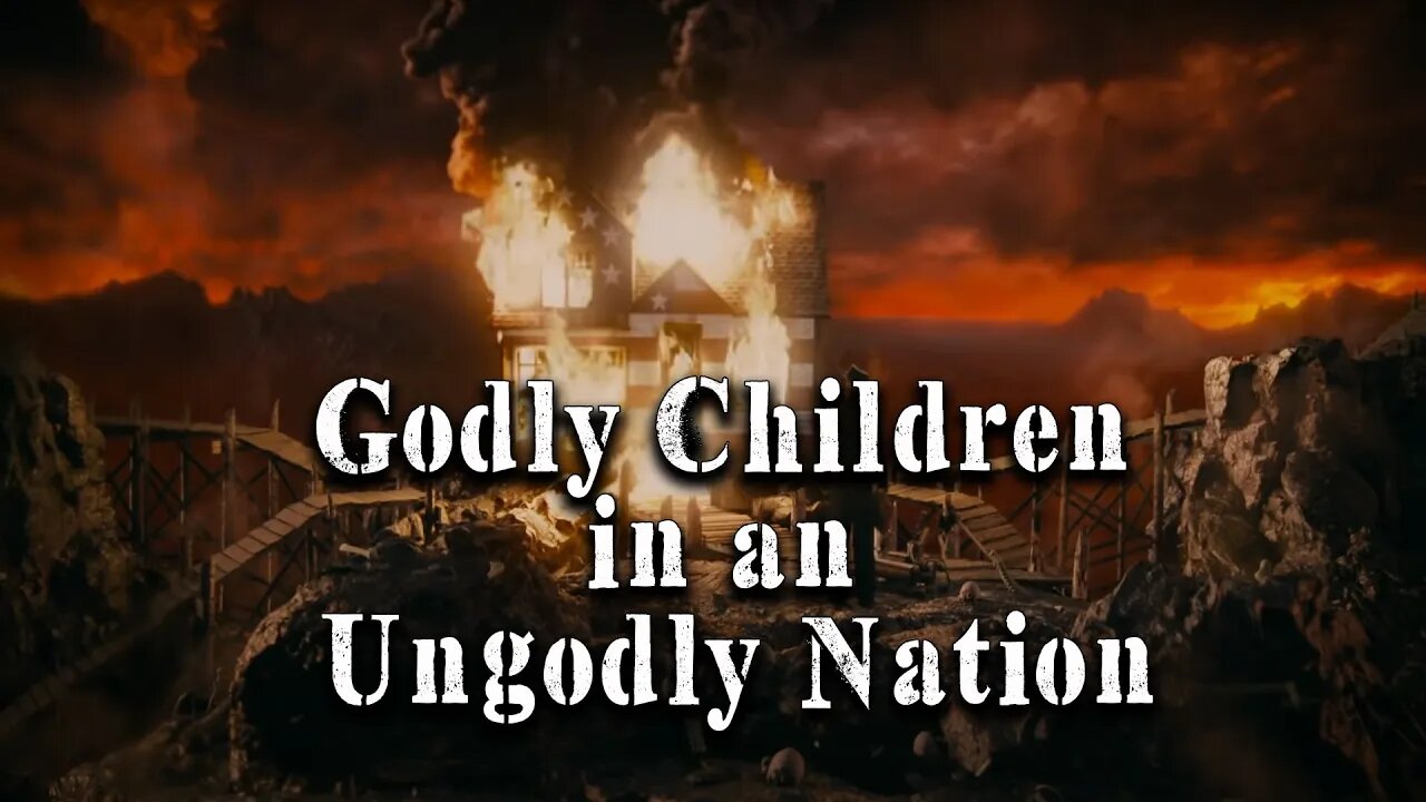 Godly Children in an Ungodly Nation | Pastor Anderson