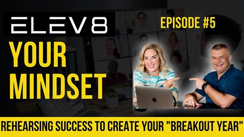 Rehearsing Success to Create Your "Breakout Year"