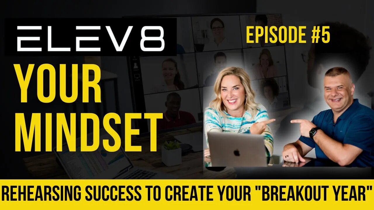 Rehearsing Success to Create Your "Breakout Year"