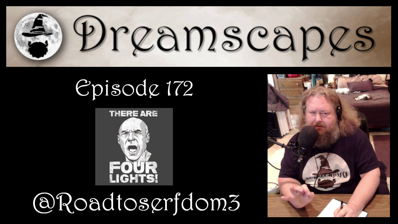 Dreamscapes Episode 172: @Roadtoserfdom3