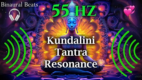 🔊 55 hz Binaural Beat Pure Tone 🎧 Kundalini - Tantra - Awakening 💞 Deep / DARK SCREEN