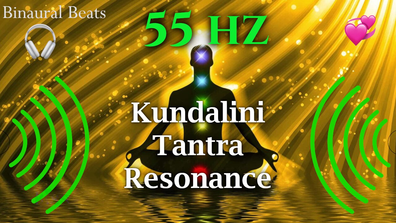 🔊 55 hz Binaural Beat Pure Tone 🎧 Kundalini - Tantra - Awakening 💞 Deep / DARK SCREEN