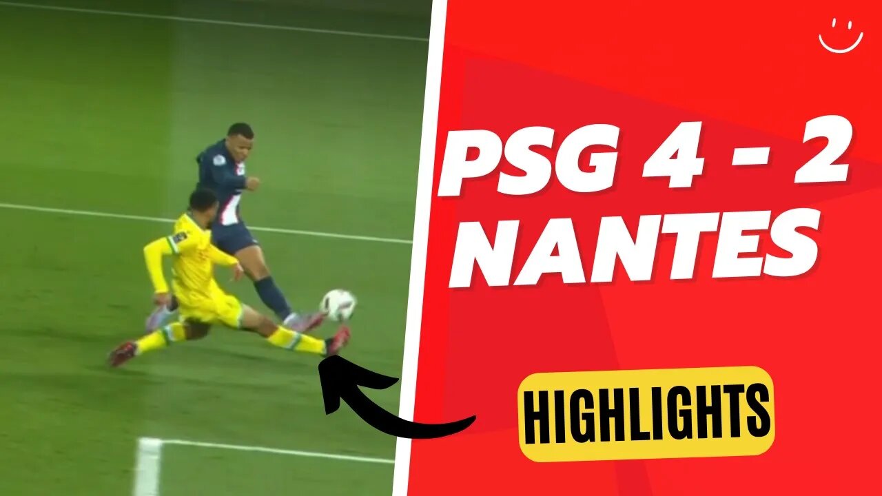 PSG vs NANTES 4-2 | Highlights and goals ligue 1 22/23