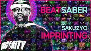 (beat saber) sakuzyo - imprinting [mapper: bloodcloak]