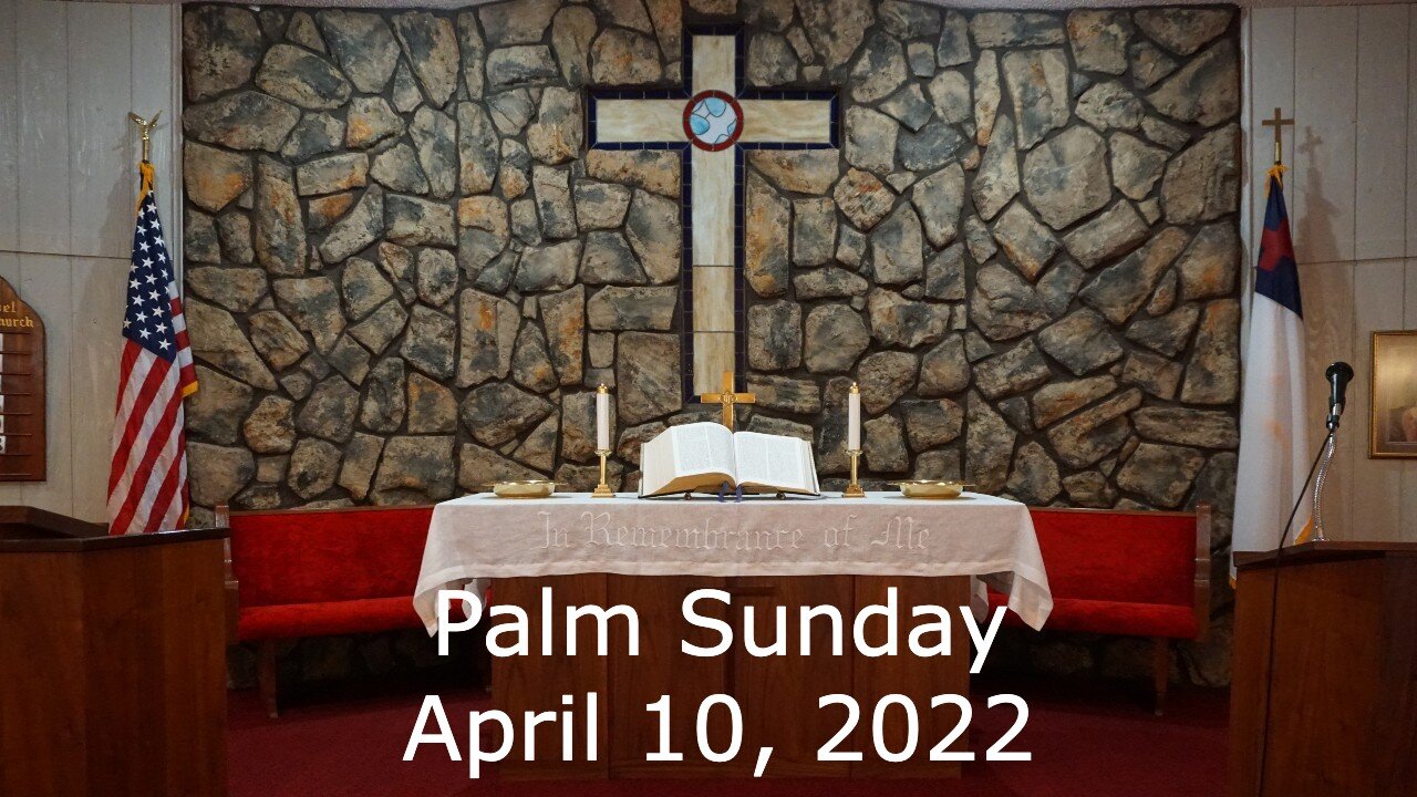 Palm Sunday - April 10, 2022