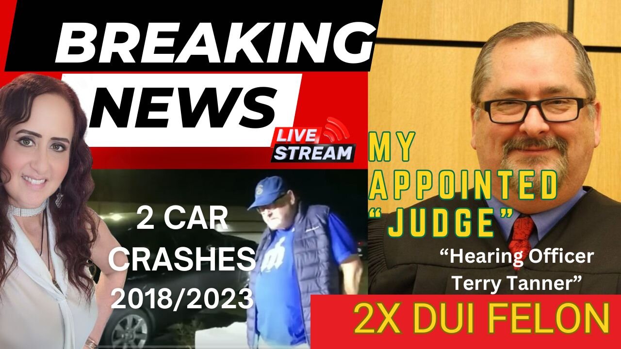 LIVE 7pm PST - EXPOSING 2X FELON JUDGE - Two Car Crashes - But still gets to be a judge!