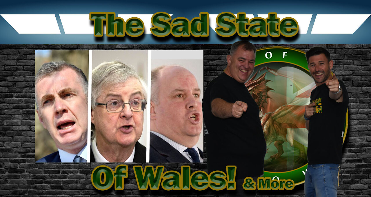 Voice Of Wales - The Sad State of Wales 06.07.21