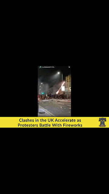 Clashes in the UK Accelerate as Protesters Battle With Fireworks