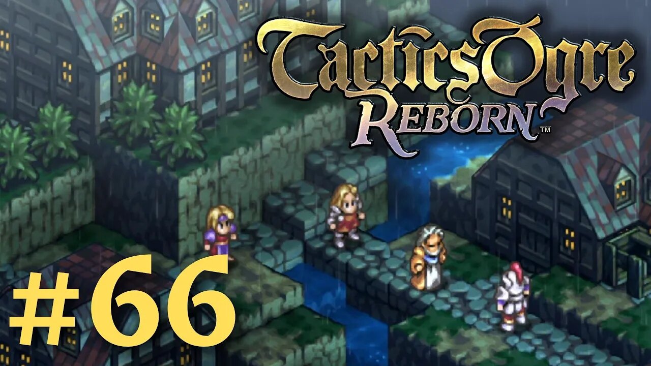 ROMEO AND JULIET | Tactics Ogre Reborn #66