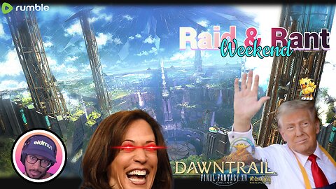 『SCH lvl 100』Weekend Raid & Rant | Final Fantasy XIV | Trump x Rogan Interview REACTION
