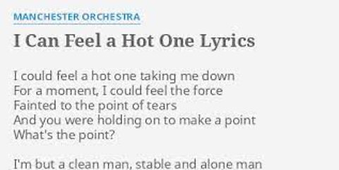 Manchester Orchestra - I Can Feel a Hot One