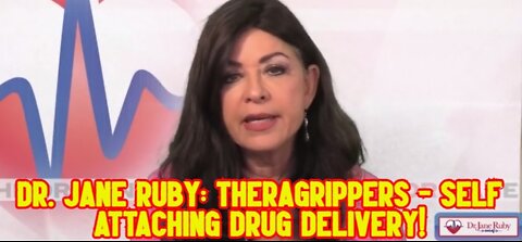 Dr. Jane Ruby: Theragrippers - Self Attaching Drug Delivery!