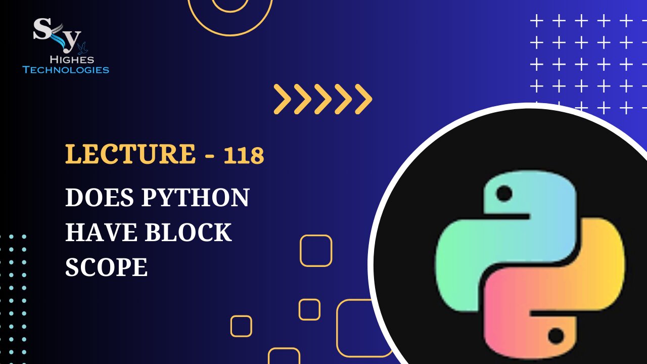 118. Does Python Have Block Scope | Skyhighes | Python