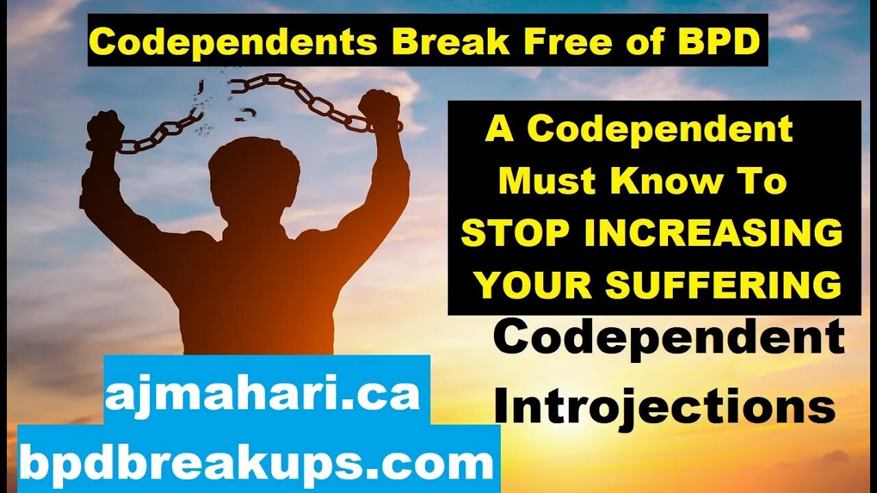 BPD Relationships come Info Codependents Must Know To Break Free - Your Introjections