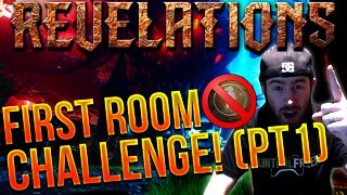 REVELATIONS 1ST ROOM CHALLENGE (NO Gobblegum) PART 1! - First Room Challenge (BO3 Zombies)