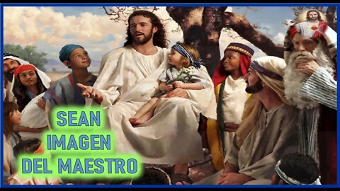 MENSAJE DE JESUCRISTO A DANIEL DE MARIA - SEAN IMAGEN DEL MAESTRO