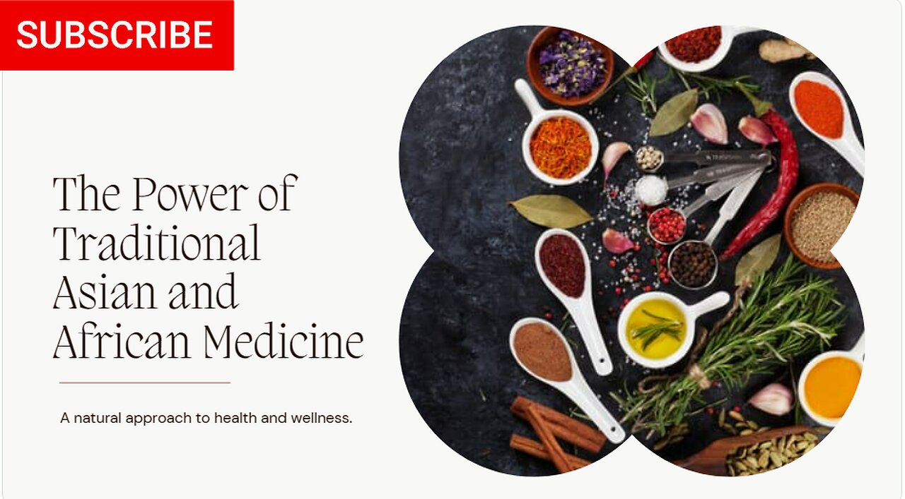 The Power of Traditional Asian and African Medicine: A Holistic Approach to Health and Wellness