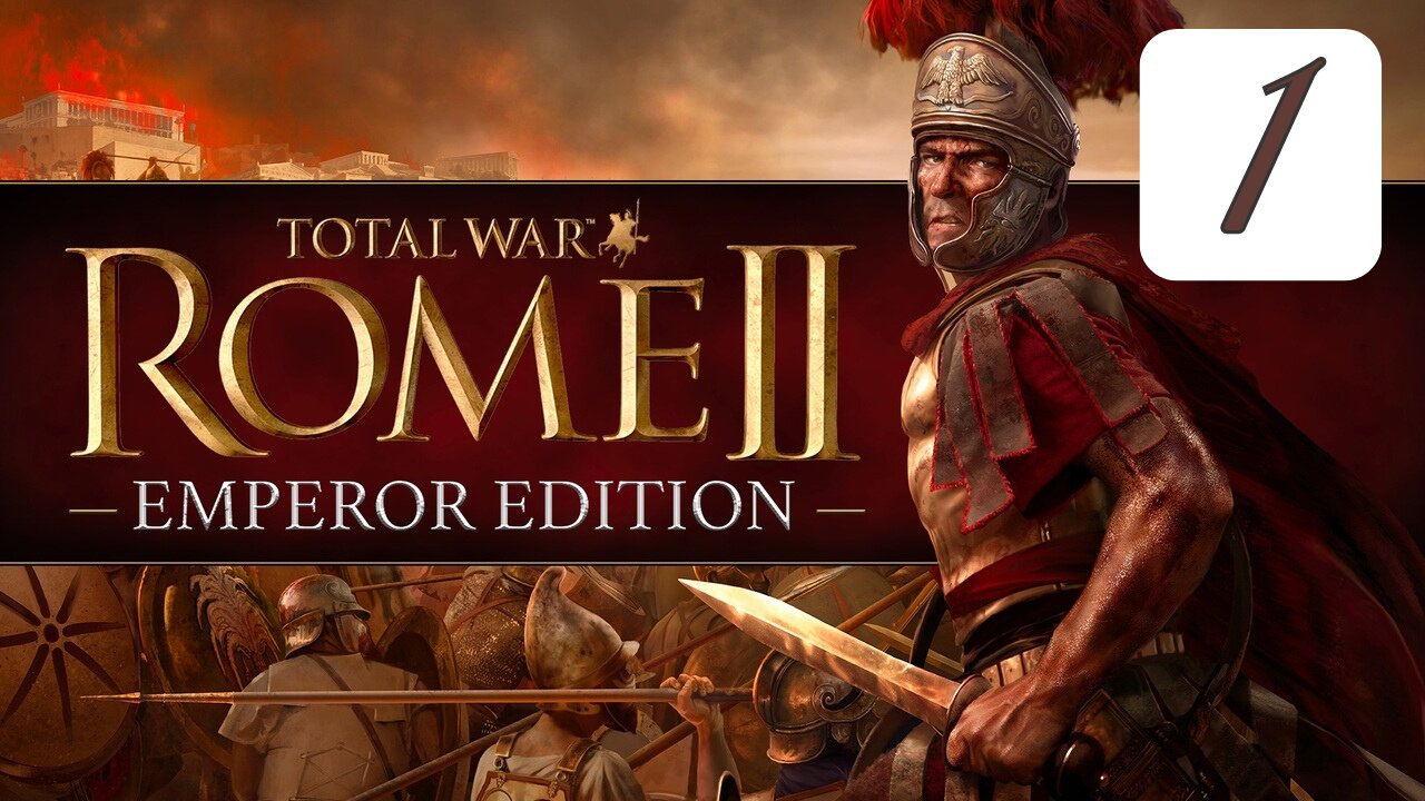 Rome 2 Total War - Rome - Ep. 1