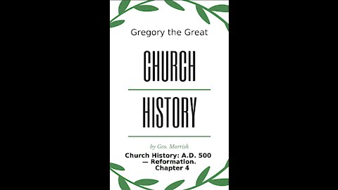 Church History: A D 500 — Reformation, Chapter 4