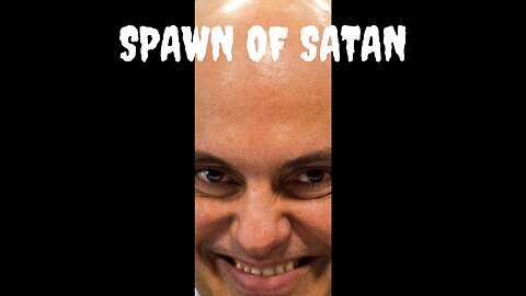 Is Brazilian Censorship Judge the Spawn of Satan?