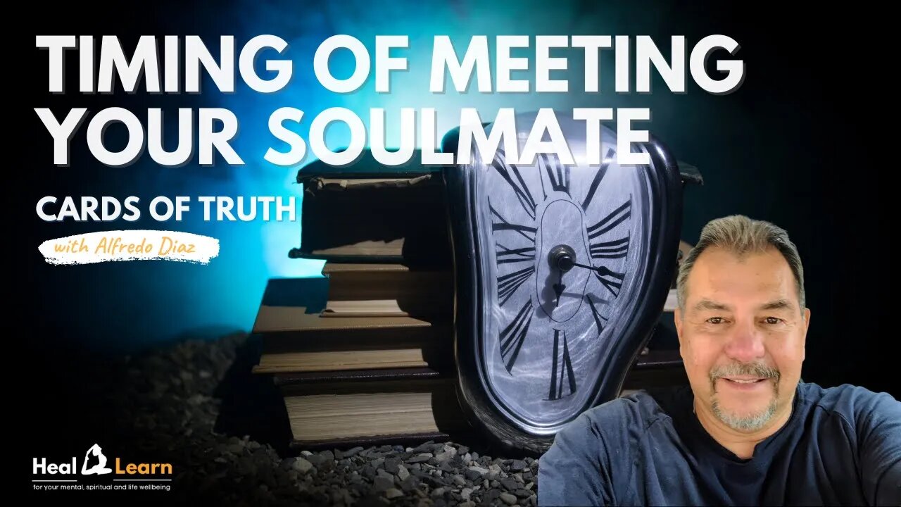 Timing of Meeting Your SOULMATE